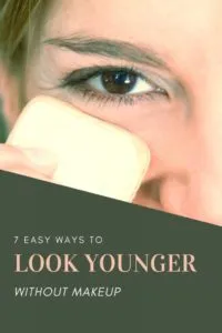 A thumbnail of a lady with the line of 7 Easy Ways to Look Younger Without Makeup